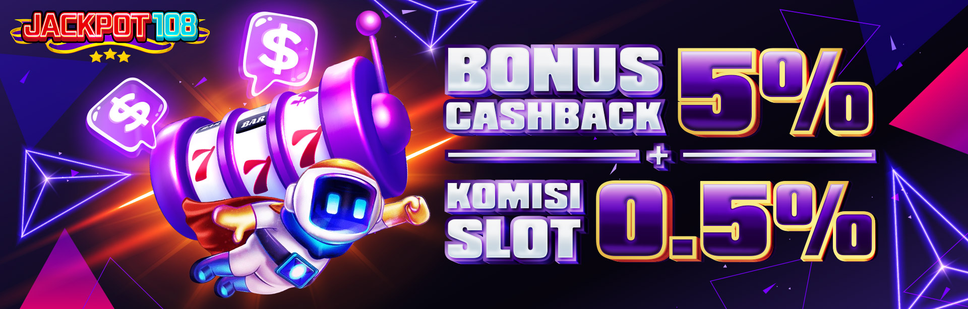 BONUS CASHBACK 5% + KOMISI 0.5% SLOT