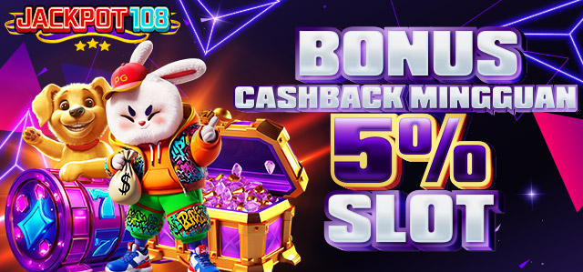 BONUS CASHBACK 5% SLOT