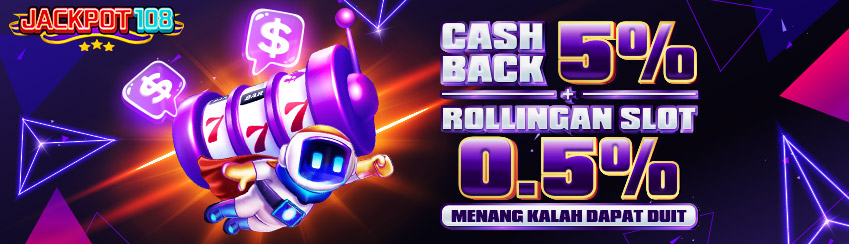 BONUS CASHBACK 5% + KOMISI 0.5% SLOT