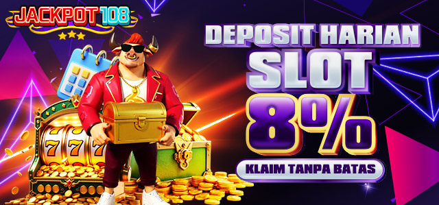DEPOSIT HARIAN SLOT 8%