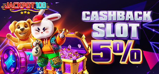 CASHBACK SLOT 5%