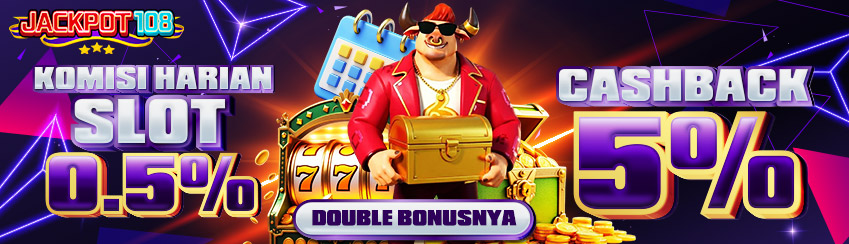 KOMISI HARIAN SLOT 0.5% & CASHBACK SLOT 5%