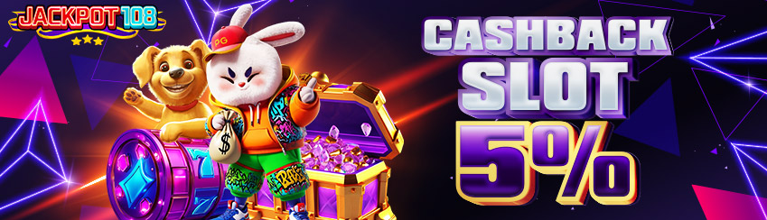 CASHBACK SLOT 5%