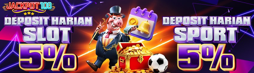DEPOSIT HARIAN SLOT & SPORT 5%