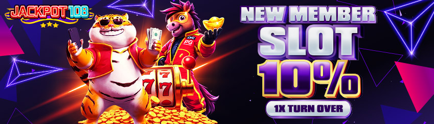 NEW MEMBER SLOT 10% (1X TO)